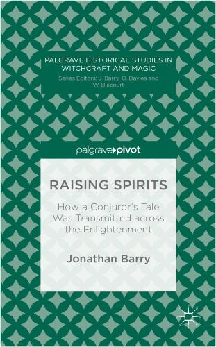 Raising Spirits: How the Story of Thomas Perks was Transmitted across the Enlightenment (2013)<br /><a href='http://humanities.exeter.ac.uk/staff/barry'>Jonathan Barry</a>