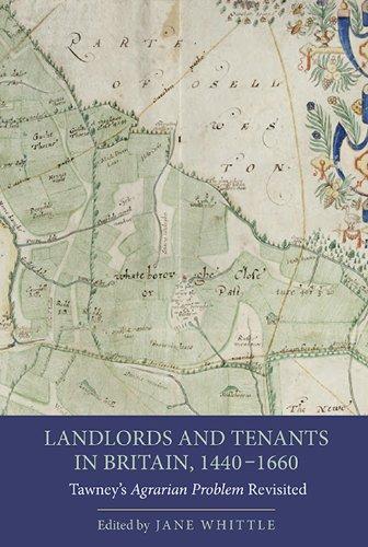 Landlords and Tenants in Britain, 1440-1660: Tawney's 'Agrarian Problem' Revisited (2013)<br /><a href='http://humanities.exeter.ac.uk/staff/whittle'>Jane Whittle</a>