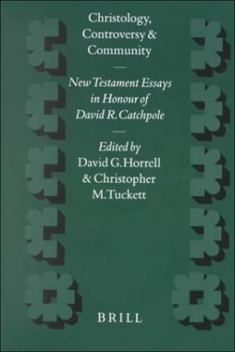 Christology, Controversy and Community (2000)<br />Edited by <a href='http://humanities.exeter.ac.uk/theology/staff/horrell/'>David Horrell</a> and Christopher Tuckett