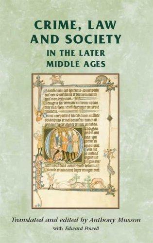 Crime, Law and Society in the Later Middle Ages (2009)<br /><a href='http://socialsciences.exeter.ac.uk/law/staff/musson/'>Anthony Musson</a> (translated and edited by) with Edward Powell