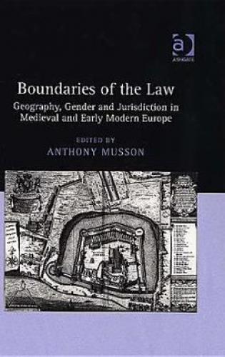 Boundaries of the Law (2005)<br /><a href='http://socialsciences.exeter.ac.uk/law/staff/musson/'>Anthony Musson</a> (ed.)
