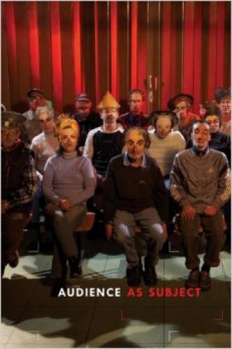 Audience as Subject (2013)<br /><a href='http://humanities.exeter.ac.uk/staff/kaye'>Nick Kaye</a>