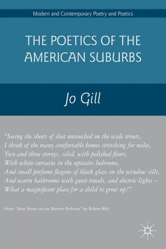 The Poetics of the American Suburbs (2013)<br /><a href='http://history.exeter.ac.uk/staff/jgill'>Jo Gill</a>