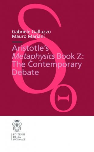 Aristotle’s Metaphysics Book Zeta: The Contemporary Debate (2006)<br /><a href='http://humanities.exeter.ac.uk/staff/galluzzo'>Gabriele Galluzzo</a>