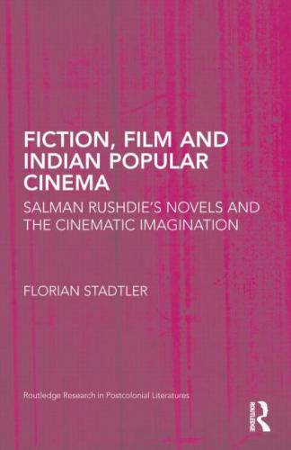 Fiction, Film and Indian Popular Cinema (2013)<br /><a href='http://history.exeter.ac.uk/staff/stadtler'>Florian Stadtler</a>