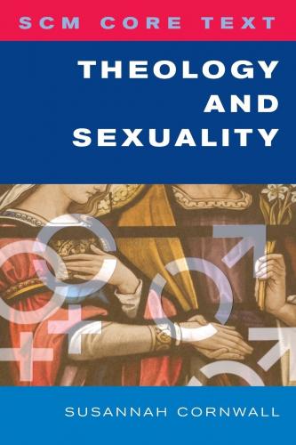 Theology and Sexuality (2013)<br /><a href='http://humanities.exeter.ac.uk/staff/cornwall'>Susannah Cornwall</a>