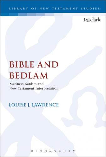 Bible and Bedlam (2018)<br /><a href='http://humanities.exeter.ac.uk/staff/lawrence'>Louise Lawrence</a>