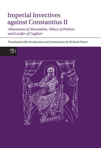 Imperial Invectives against Constantius II: Athanasius of Alexandria’s History of the Arians, Hilary of Poitiers’ Against Constantius and Lucifer of Cagliari’s the Necessity of Dying for the Son of God. (2016)<br /><a href='http://humanities.exeter.ac.uk/staff/flower'>Richard Flower</a>