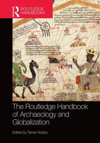The Routledge Handbook of Archaeology and Globalization (2015)<br />Martin Pitts (co-editor)