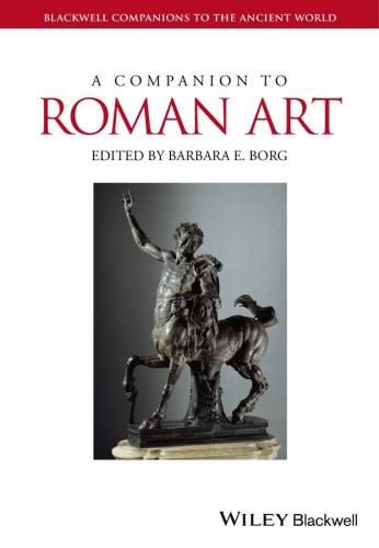 A Companion to Roman Art (2015)<br />Barbara Borg (editor)