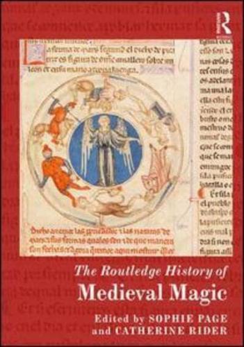 The Routledge History of Medieval Magic (2019)<br />Sophie Page, Catherine Rider