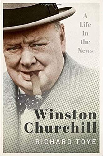 Winston Churchill: A Life in the News (2020)<br /><a href='http://humanities.exeter.ac.uk/staff/toye'>Richard Toye</a>