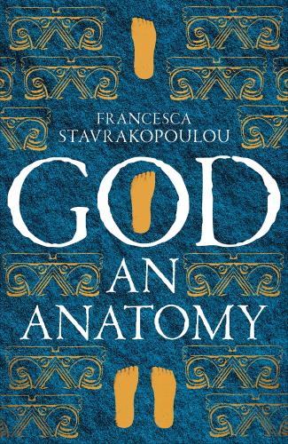 God An Anatomy (2021)<br /><a href='http://history.exeter.ac.uk/staff/stavrakopoulou'>Francesca Stavrakopoulou</a>