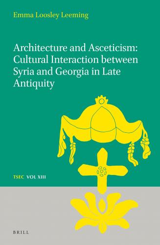 Architecture and Asceticism: Cultural interaction between Syria and Georgia in Late Antiquity (2018)<br /><a href='http://history.exeter.ac.uk/staff/loosley'>Emma Loosley</a>