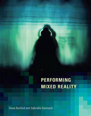Performing Mixed Reality (2011)<br />Steve Benform and <a href='/english/staff/giannachi/'>Gabriella Giannachi</a>
