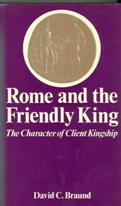 Rome and the friendly king (1983)<br /><a href='http://humanities.exeter.ac.uk/staff/braund'>David Braund</a>