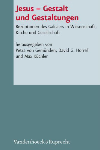 Jesus - Gestalt und Gestaltungen (2013)<br />Edited by Petra von Gemunden, <a href='/theology/staff/horrell/'>David G. Horrell</a> and Max Kuchler