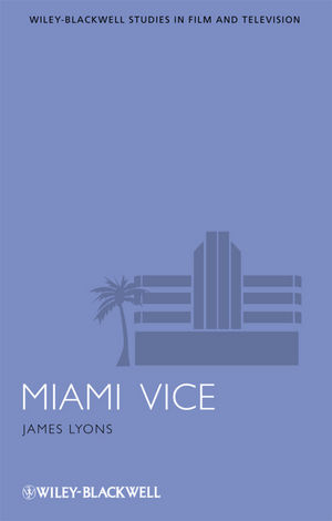 Miami Vice (2010)<br /><a href='http://humanities.exeter.ac.uk/staff/lyons'>James Lyons</a>