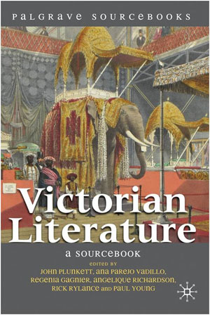 Victorian Literature: A Sourcebook (2011)<br /><a href='/english/staff/plunkett/'>John Plunkett</a>, Ana Parejo Vadillo, <a href='/english/staff/gagnier/'>Regenia Gagnier</a>, <a href='/english/staff/richardson/'>Angelique Richardson</a>, Rick Rylance, <a href='/english/staff/young/'>Paul Young</a> (eds.)
