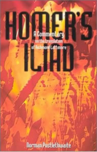 Homer's Iliad: A Commentary on the Translation of Richmond Lattimore (2000)<br />Norman Postlethwaite