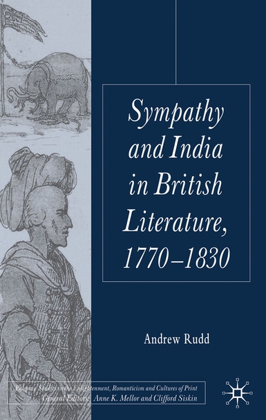 Sympathy and India in British Literature, 1770-1830 (2011)<br /><a href='http://history.exeter.ac.uk/staff/rudd'>Andrew Rudd</a>