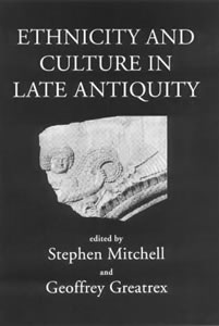 Ethnicity and culturein late antiquity (2000)<br /><a href='/classics/staff/mitchell/'>Stephen Mitchell</a> (Co-ed.)