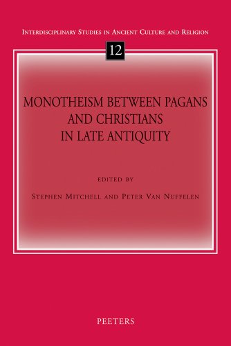 Monotheism Between Pagans and Christians in Late Antiquity (2010)<br />Edited by <a href='/classics/staff/mitchell/'>Stephen Mitchell</a> and Peter Van Nuffelen