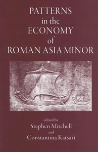 Patterns in the Economy of Roman Asia Minor (2005)<br /><a href='/classics/staff/mitchell/'>Stephen Mitchell</a> (Co-ed.)