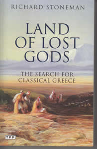 Land of Lost Gods: The Search for Classical Greece (1987)<br /><a href='http://humanities.exeter.ac.uk/staff/stoneman'>Richard Stoneman</a>