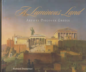 A Luminous Land: Artists Discover Greece (1998)<br /><a href='http://humanities.exeter.ac.uk/staff/stoneman'>Richard Stoneman</a>