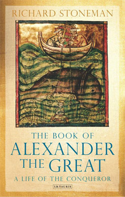 The Book of Alexander the Great (2012)<br /><a href='http://humanities.exeter.ac.uk/staff/stoneman'>Richard Stoneman</a>