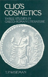 Clio's Cosmetics: Three Studies in Greco-Roman Literature (1979)<br /><a href='http://humanities.exeter.ac.uk/staff/wiseman'>Peter Wiseman</a>