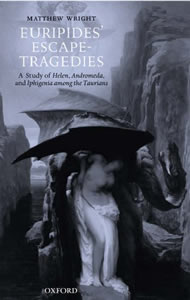 Euripides' Escape-Tragedies (2005)<br /><a href='http://humanities.exeter.ac.uk/staff/wright'>Matthew Wright</a>